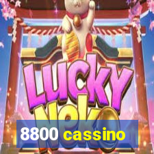 8800 cassino